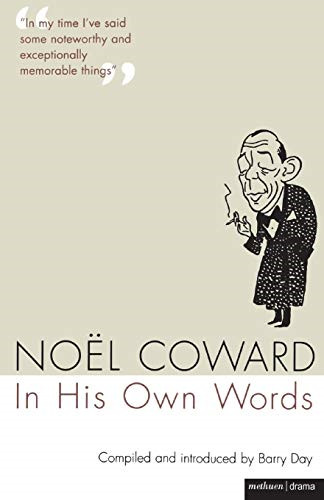 Noel Coward In His Own Words (Methuen Drama Modern Plays) - Coward, No?l