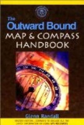 The Outward Bound Map & Compass Handbook Randall, Glenn: