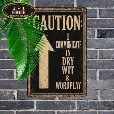 Funny Warning Sign Quote Arrow Icon Distressed Black Metal Poster