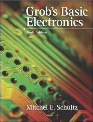 Grob's Basic Electronics - Hardcover, by Schultz Mitchel - Acceptable v