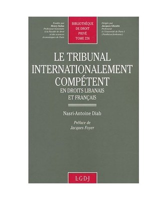 le tribunal internationalement compétent en droit libanais et droit français, 