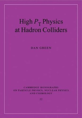 High Pt Physics at Hadron Colliders by Dan Green (English) Paperback Book