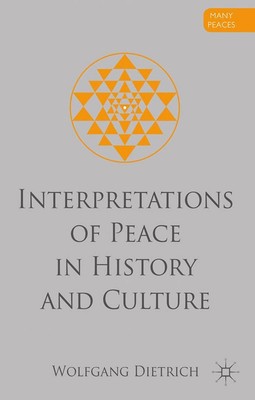W. Dietrich | Interpretations of Peace in History and Culture | Taschenbuch