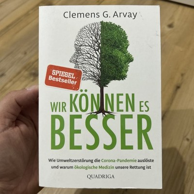 Wir können es besser von Clemens G. Arvay (2021, Taschenbuch)