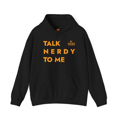 Talk Nerdy To Me, No F*cks Given Gang, Funny Sweatshirt
