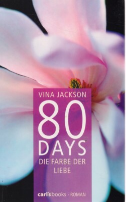 Vina Jackson : 80 Days - Die Farbe der Liebe (shades of gray)