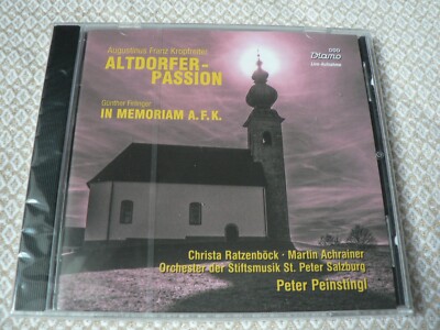 Kropfreiter: Altdorfer-Passion - Firlinger: In Memoriam AFK - Peinstingl CD NEU
