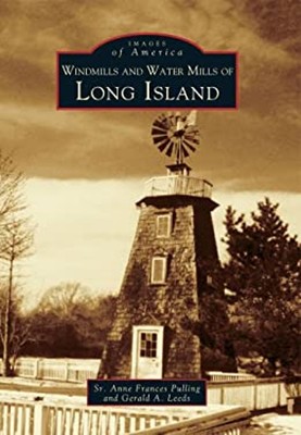 Windmills and Water Mills of Long Island Paperback
