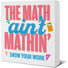 Funny Math Teacher Gift Show Your Work Math Teacher Wood Block Sign Math Lover H