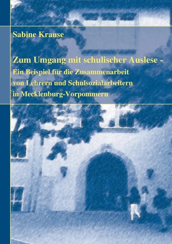 Zum Umgang mit schulischer Auslese Sabine Krause Taschenbuch 404 S. Deutsch 2007