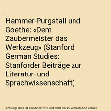 Hammer-Purgstall und Goethe: «Dem Zaubermeister das Werkzeug» 