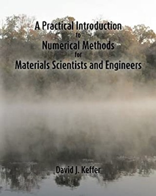 A Practical Introduction to Numerical Methods for Materials Scien