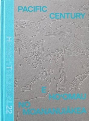 New Contributor Pacific Century: E Ho'omau no Moananuiakea (Hardback)