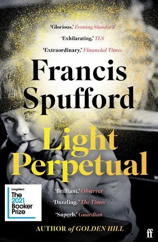 Light Perpetual: 'Heartbreaking . . ., Francis Spufford, Like Ne