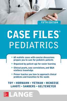 Case Files Pediatrics, Fifth Edition 5th Edition by Eugene Toy