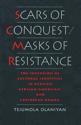 Scars of Conquest/Masks of Resistance: The Invention of Cultural Identities in A