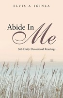 Elvis A. Iginla | Abide In Me | Taschenbuch | Englisch (2015) | iUniverse