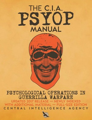 The CIA PSYOP Manual - Psychological Operations in Guerrilla Warfare Agency Buch
