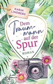 Dem Traummann auf der Spur: Liebesroman von Lindberg, Karin | Buch | Zustand gut