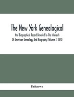 Unknown | The New York Genealogical And Biographical Record Devoted To The...