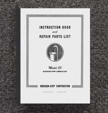 1957 Instruction & Service Parts Manual Fits Madison Kipp 50 Lubricator Year