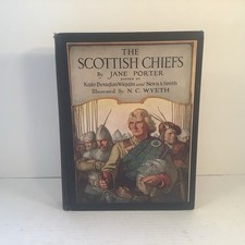 The SCOTTISH CHIEFS by Jane Porter, with N.C. Wyeth Illustrations, 1921 First Ed