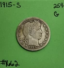 1915 S Barber / Liberty Head Quarter Good 90% Silver 25c