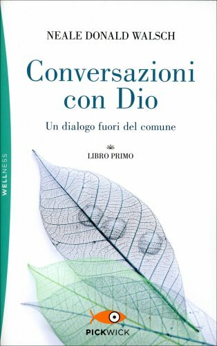 Libri Walsch Neale Donald - Conversazioni Con Dio. Un Dialogo Fuori Del Comune # - Immagine 4