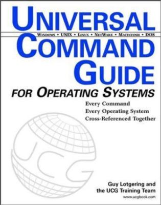 Universal Command Guide for Operating Systems, USED-Very Good, Lotgering, Guy