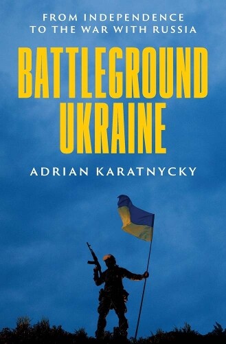 Adrian Karatnycky Battleground Ukraine (Copertina rigida)