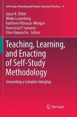 Teaching, Learning, and Enacting of Self-Study Methodolo (Paperback) (UK IMPORT)