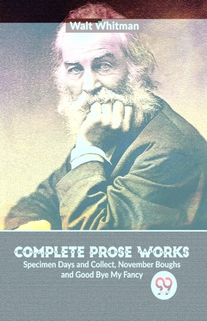 Complete Prose Works Specimen Days and Collect by Walt Whitman (PB 2023) - Image 5