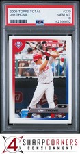 2005 TOPPS TOTAL #270 JIM THOME PHILLIES HOF POP 4 PSA 10