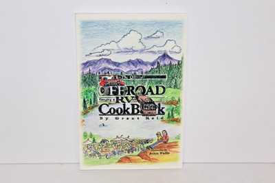 The Official Offroad Camping & RVers CookBook by Grant Reid 2006