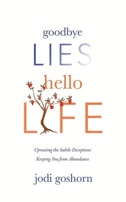 Jodi Goshorn | Goodbye Lies. Hello Life. | Taschenbuch | Englisch (2025)