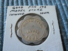 OLD TOKEN MODEL STORE INWOOD IOWA GOOD FOR 10 CENTS IN MERCHANDISE