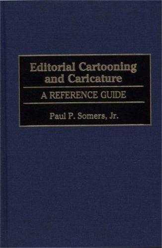 Editorial Cartooning and Caricature: A Reference Guide (American Popular Culture - Picture 1 of 1