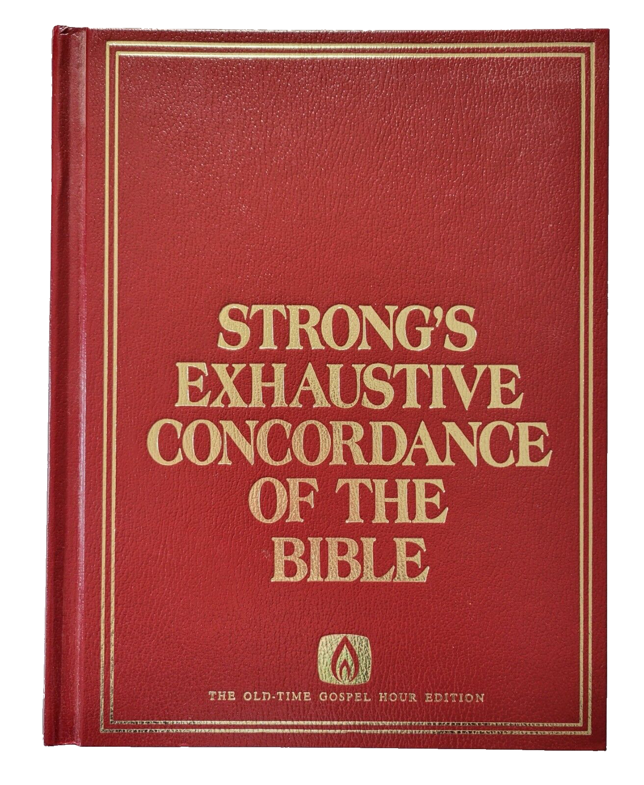 Strong's Exhaustive Concordance of the Bible, Old Time Gospel Hour HC Edition