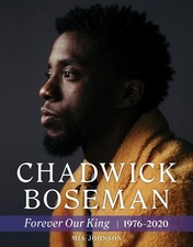 Chadwick Boseman: Forever Our King 1976-2020 by Mia Johnson (English) Paperback