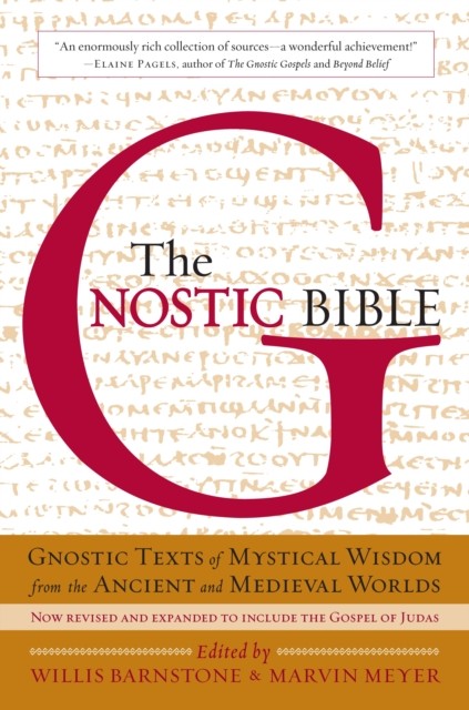 The Gnostic Bible Revised and Expanded Edition (Paperback Book)