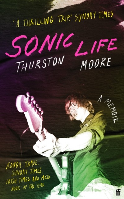 Thurston Moore Unisex Multicolor Sonic Life : The New Memoir From The Sonic Youth Founding Member - Image 3
