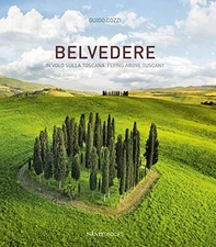 BELVEDERE: FLYING ABOVE TUSCANY By Guido Cozzi & Guido Cozzi - Hardcover **NEW**