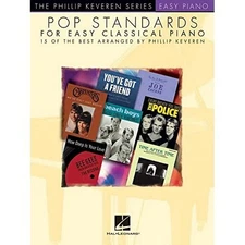Pop Standards for Easy Classical Piano: arr. Phillip Keveren The Phillip Kevere,