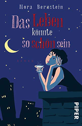 Das Leben könnte so schön sein von Nora Bernstein - NEU !!!!!!!!!!!