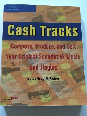 Cash Tracks: Compose, Produce, and Sell Your Jingles Music Fisher Jeffrey Paperb