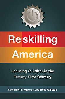 Reskilling America: Learning to Labor in the Twenty... | Buch | Zustand sehr gut
