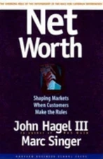 Net Worth : Shaping Markets When Customers Make the Rules Hardcov