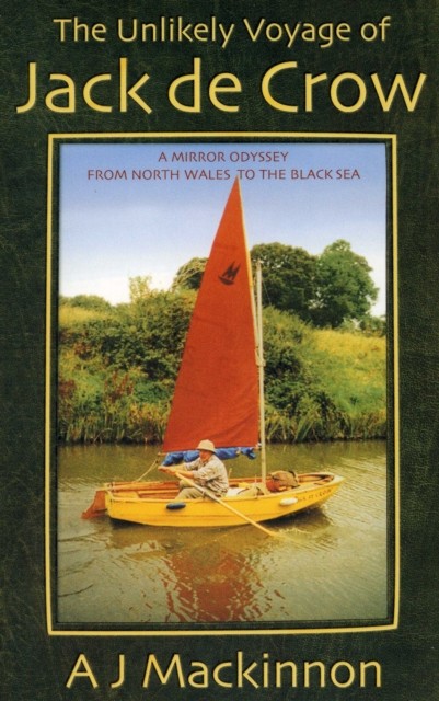 The Unlikely Voyage of Jack De Crow by A. J. Mackinnon (Paperback Book)
