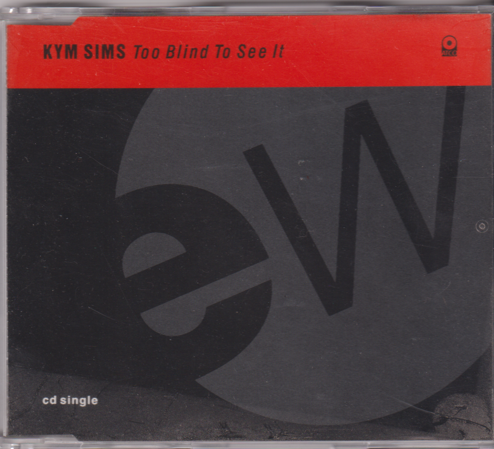 Kym Sims - Too Blind To See It (CD Single)