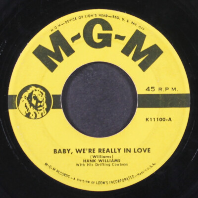 HANK WILLIAMS: baby, we're really in love / i'd still want you MGM 7'' Single